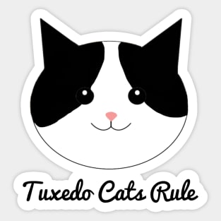 Tuxedo Cats rule black and white cat Sticker